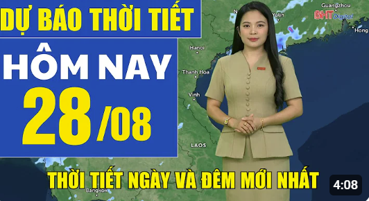 Dự báo thời tiết hôm nay mới nhất ngày 28/8